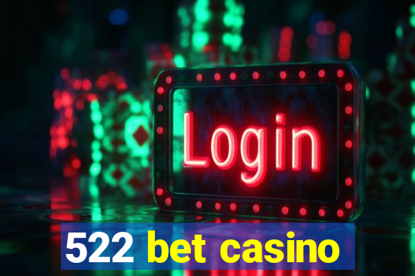 522 bet casino